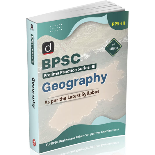 DRISHTI IAS BPSC Prelims Practice Series–III, Geography, 1st Edition, Based on Latest BPSC Syllabus, Practice Questions for BPSC Prelims & Competitive Exams