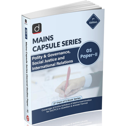 DRISHTI IAS Mains Capsule Series GS Paper-II, 7th Edition, Polity & Governance, Social Justice and International Relations, 2nd Part of 5 Book Series, ... Mains Examination, Question & Answer Format