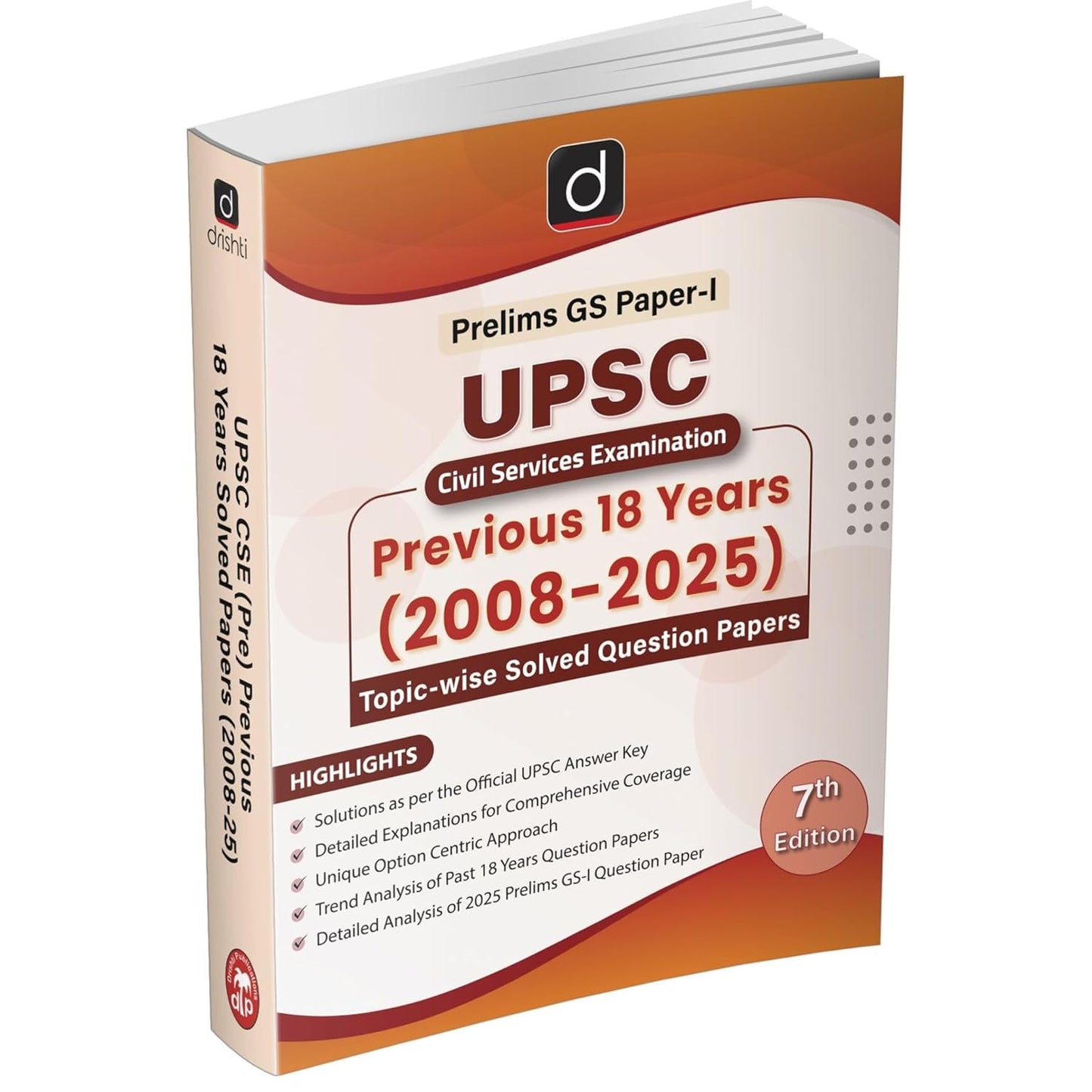 DRISHTI IAS UPSC Prelims GS Paper 1 Previous 18 Years Solved Papers (2008–2025), UPSC Books 2026, 7th Edition, Topic-wise Questions with Detailed Explanations, Civil Services Exam Preparation Book