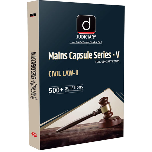 DRISHTI IAS Judiciary Mains Capsule Series V Civil Law II, 500+ Questions with Detailed Explanations, For Judicial Services Examinations