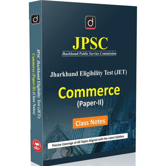 DRISHTI IAS JPSC Jharkhand Eligibility Test (JET) Commerce Paper-II Class Notes, English Medium, As Per Latest Syllabus, For JPSC JET Exam