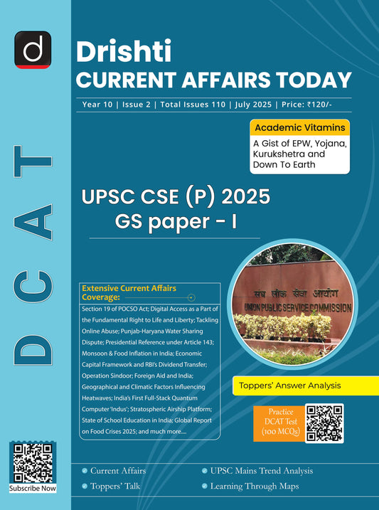 DRISHTI IAS Current Affairs Today, Magazines, UPSC CSE Prelims 2025 GS Paper I, English, July 2025