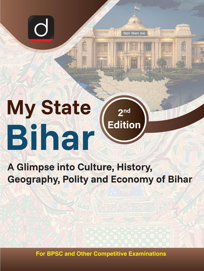 DRISHTI IAS My State Bihar, English Medium, 2nd Edition, Comprehensive Guide on Culture, History, Geography, Polity & Economy of Bihar, For BPSC & Other Competitive Examinations