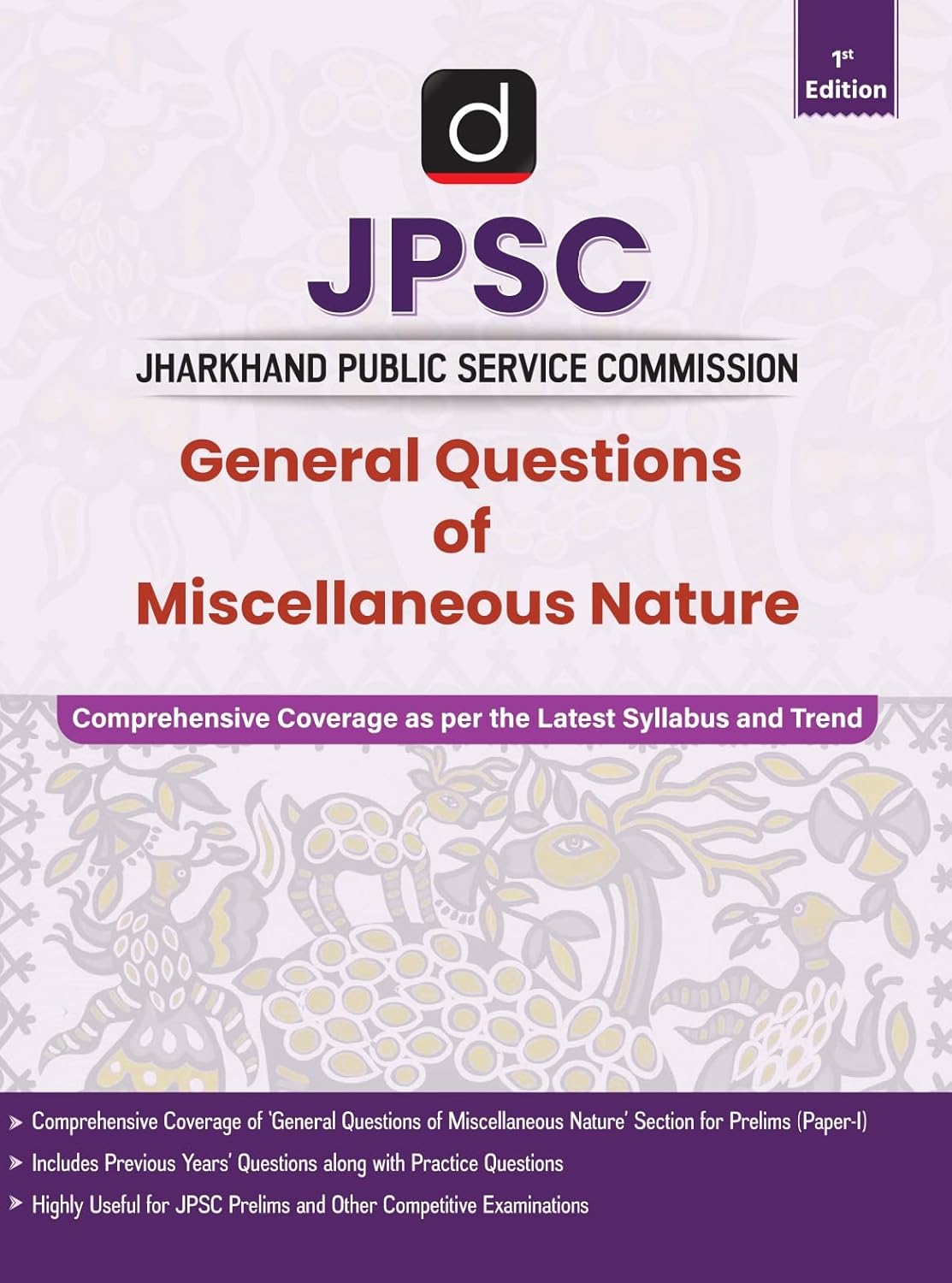 DRISHTI IAS JPSC General Questions of Miscellaneous Nature, IST Edition, English Medium, Jharkhand Public Service Commission Prelims Paper-I Guide, ... Coverage with PYQs and Practice Questions