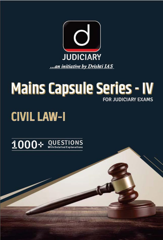 DRISHTI IAS Judiciary Mains Capsule Series - IV: Civil Law-I, English Medium, 1000+ Questions with Detailed Explanations for Judiciary Exams