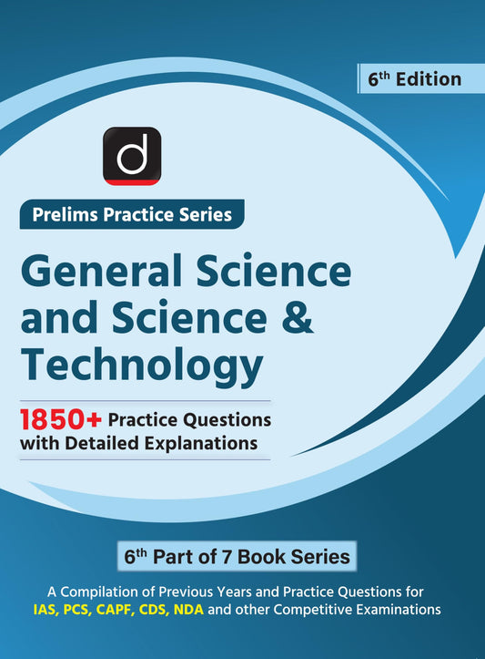 DRISHTI IAS PPS-6 General Science and Science & Technology, 1850+ Practice Questions with Detailed Explanations, Prelims Practice Series, 6th Edition, For IAS, PCS, CDS, NDA Exams