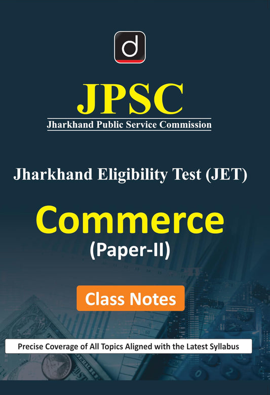 DRISHTI IAS JPSC Jharkhand Eligibility Test (JET) Commerce Paper-II Class Notes, English Medium, As Per Latest Syllabus, For JPSC JET Exam