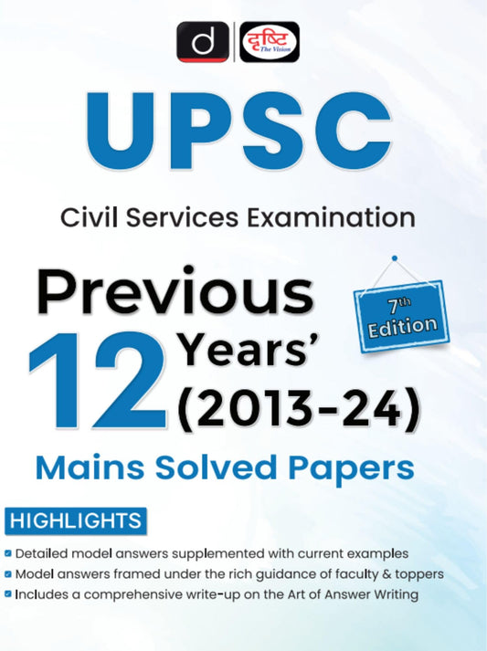 Drishti IAS UPSC Civil Services Examination Previous 12 Years' (2013–2024) Mains Solved Papers, 7th Edition, UPSC Books 2025 [Paperback] [Jan 20, 2025] Drishti Publications