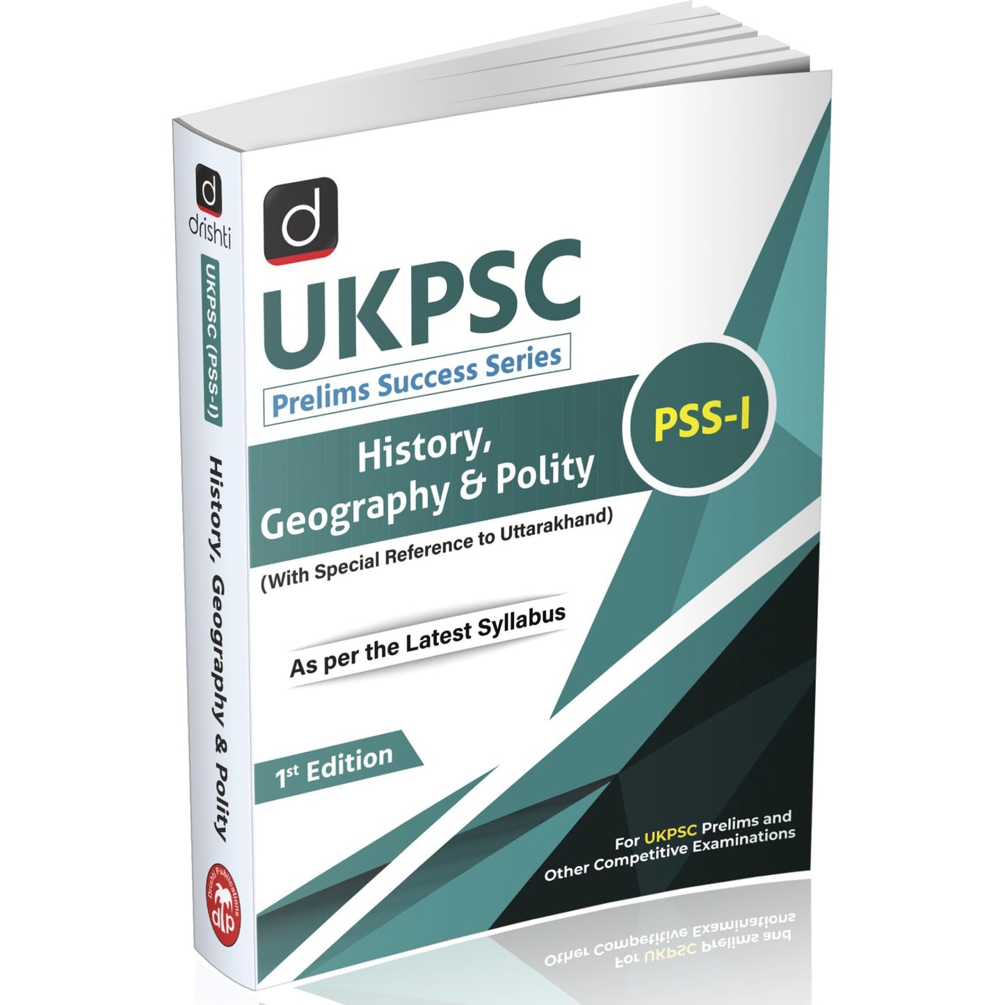 DRISHTI UKPSC Prelims Success Series – PSS-I, History, Geography & Polity, With Special Reference to Uttarakhand, As per Latest Syllabus, 1st Edition, For UKPSC Prelims & Other Competitive Exams [Paperback] [Oct 13, 2025] Drishti Publications
