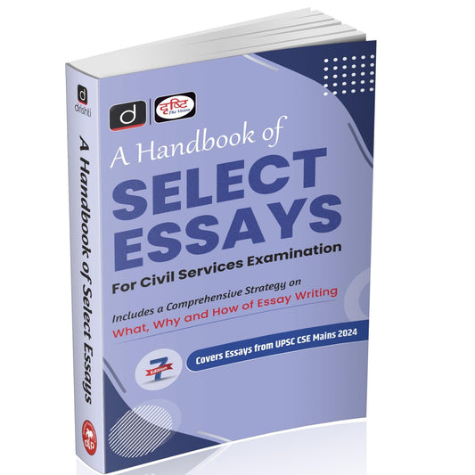Drishti Select Essays for Civil Services Examination 7th Edition, CSE Mains UPSC Essay Book 2024, Includes Strategy on What, Why & How of Essay Writing [Paperback] [Aug 31, 2025] Drishti Publications