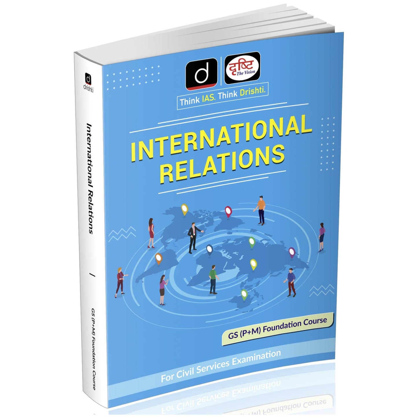 DRISHTI IAS Class Notes, International Relations, GS Pre+Mains Foundation Course, UPSC Civil Services Exam Preparation Book, Updated Syllabus, UPSC Books 2025 [Paperback] [Nov 23, 2025] Drishti Publications