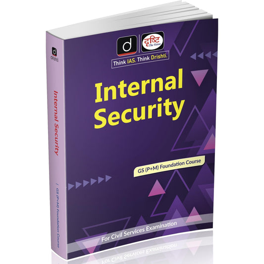 DRISHTI IAS Internal Security, GS Foundation Module, English Medium, Updated Civil Services UPSC Class Notes [Paperback] [Nov 14, 2025] Drishti Publications