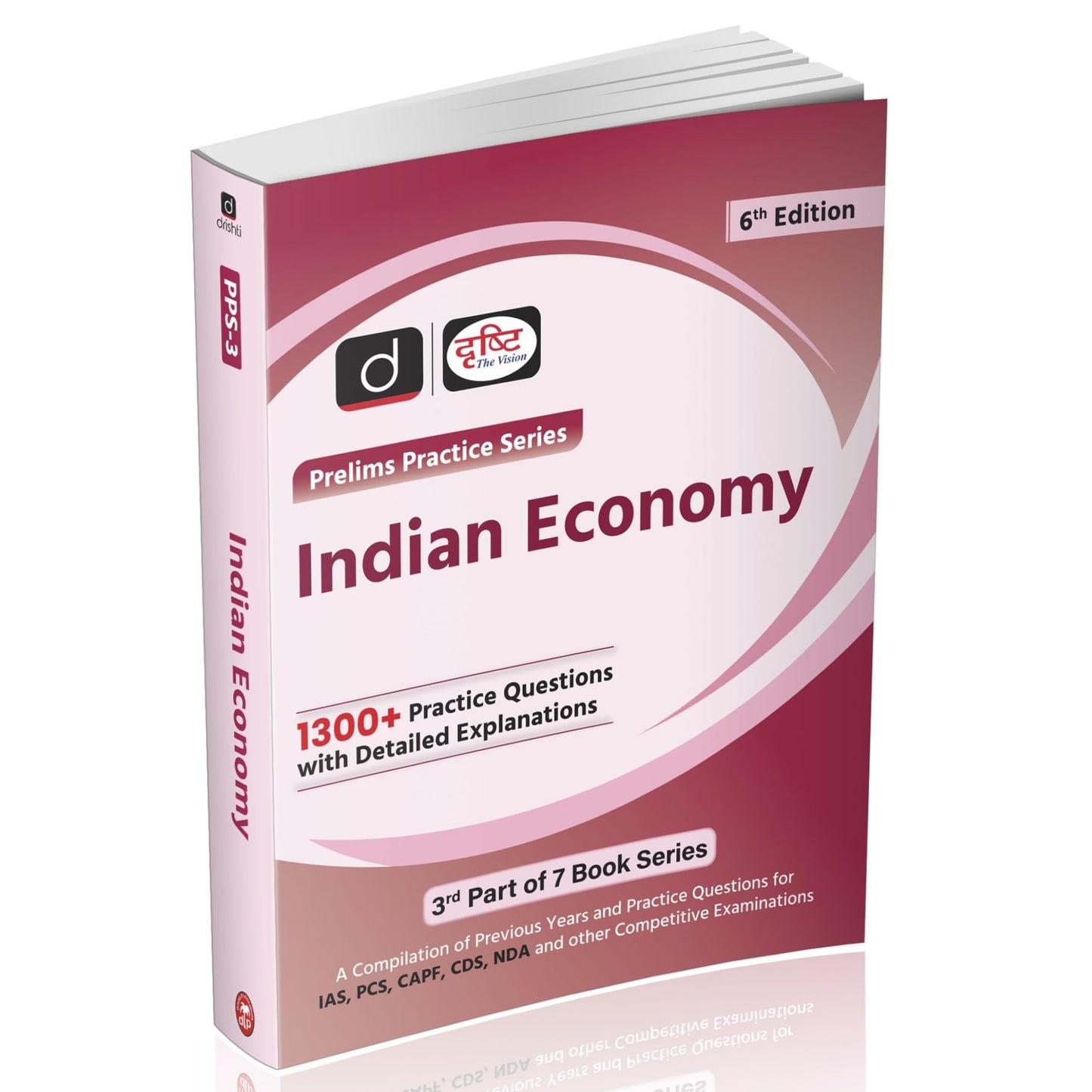 DRISHTI Indian Economy - Prelims Practice Series, 1300+ MCQs with Explanations, 6th Edition, For UPSC, IAS, PCS, CAPF, CDS, NDA & Other Exams, UPSC Books 2025 [Paperback] [Sep 24, 2025] Drishti Publications